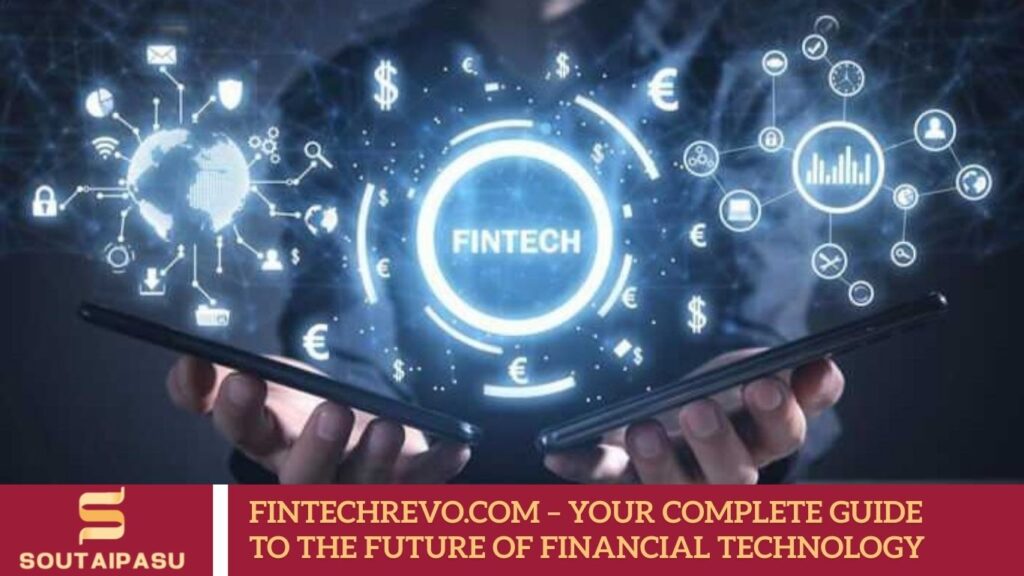 FintechRevo.com – Your Complete Guide to the Future of Financial Technology FintechRevo.com – Your Complete Guide to the Future of Financial Technology
