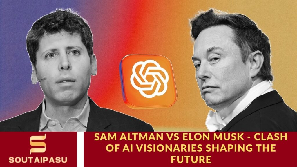 Sam Altman vs Elon Musk – Clash of AI Visionaries Shaping the Future Sam Altman vs Elon Musk - Clash of AI Visionaries Shaping the Future