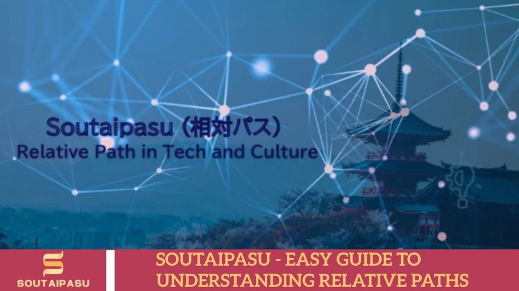 Soutaipasu - Easy Guide to Understanding Relative Paths