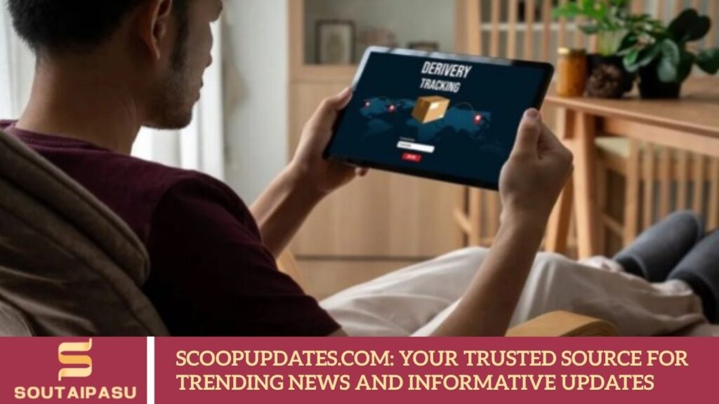 ScoopUpdates.com: Your Trusted Source for Trending News
