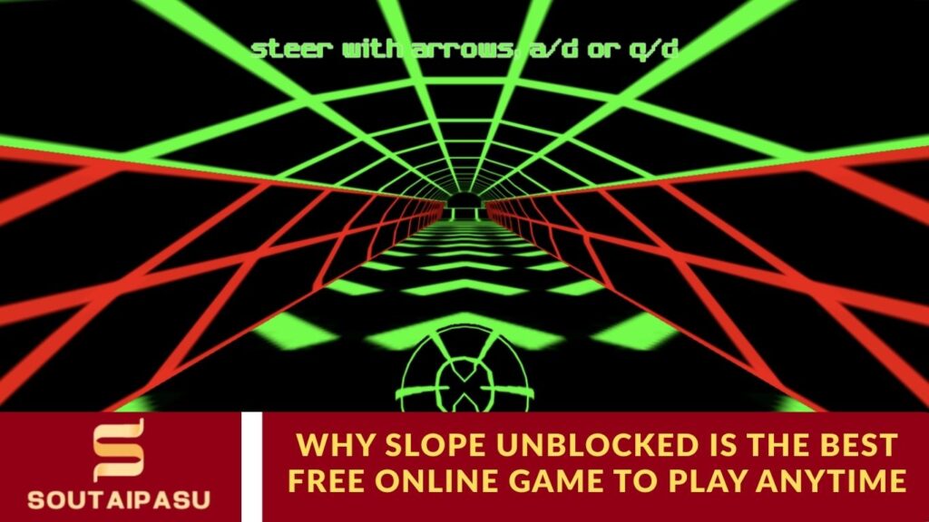 Why Slope Unblocked Is the Best Free Online Game to Play Anytime Why Slope Unblocked Is the Best Free Online Game to Play Anytime
