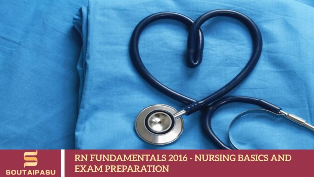 RN Fundamentals 2016 - Nursing Basics and Exam Preparation