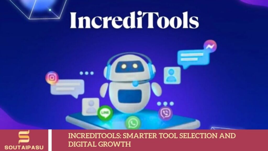 IncrediTools: Smarter Tool Selection and Digital Growth IncrediTools: Smarter Tool Selection and Digital Growth